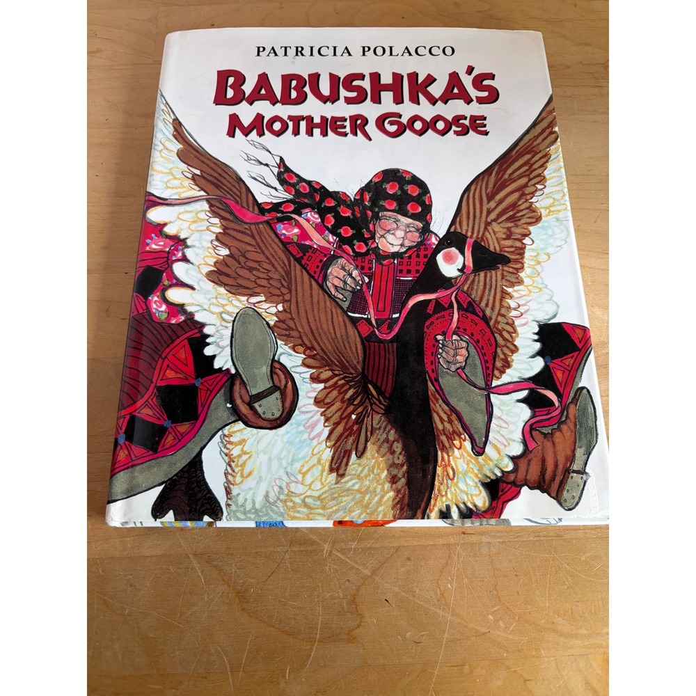 Babushka's Mother Goose by Patricia Polacco (1995 Hardcover with Dust Jacket)